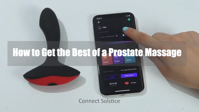 How to Get the Best of a Prostate Massage